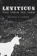 Leviticus: You Have No Idea - Paperback