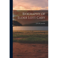 Biography of Elder Lott Cary - Paperback
