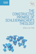 The Constructive Promise of Schleiermacher's Theology - Paperback