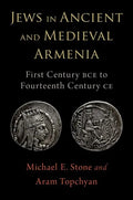 Jews in Ancient and Medieval Armenia: First Century Bce - Fourteenth Century Ce - Hardcover