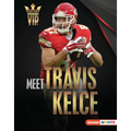 Meet Travis Kelce: Kansas City Chiefs Superstar - Library Binding