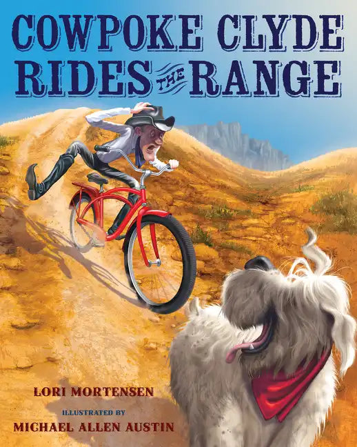 Cowpoke Clyde Rides the Range - Hardcover