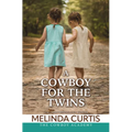 A Cowboy for the Twins - Library Binding
