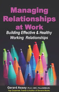 Managing Relationships at Work: Building Effective & Healthy Working Relationships - Paperback