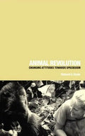 Animal Revolution: Changing Attitudes Towards Speciesism - Paperback