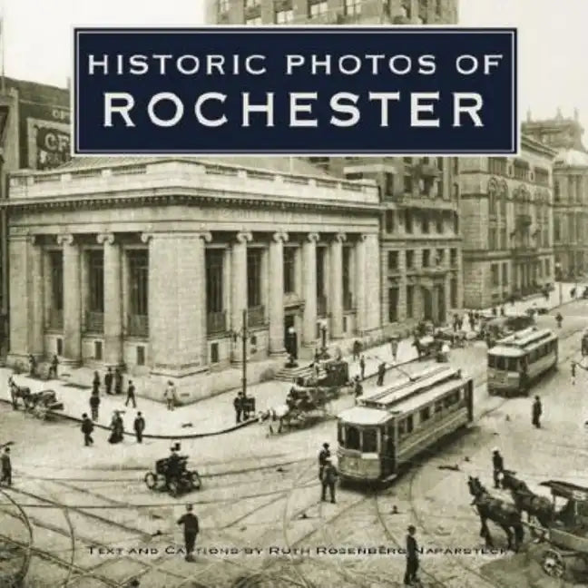 Historic Photos of Rochester - Hardcover