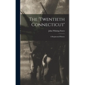 The 'Twentieth Connecticut': A Regimental History - Hardcover