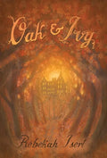 Oak and Ivy - Hardcover