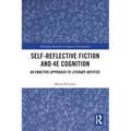 Self-Reflective Fiction and 4E Cognition: An Enactive Approach to Literary Artifice - Paperback