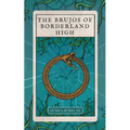 The Brujos of Borderland High - Library Binding