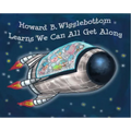 Howard B. Wigglebottom Learns We Can All Get Along - Hardcover