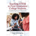Teaching Stem to First Generation College Students: A Guidebook for Faculty & Future Faculty - Hardcover