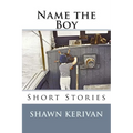 Name the Boy: Short Stories - Paperback