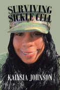 Surviving Sickle Cell: While Trying to Live Regular - Paperback