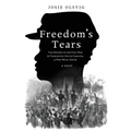 Freedom's Tears: The History of the Civil War in Charleston, South Carolina, and Port Royal Sound - Paperback