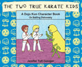 The Two True Karate Kids: A Dojo Kun Character Book on Battling Dishonesty - Hardcover