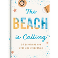 The Beach Is Calling: 90 Devotions for Rest and Relaxation - Hardcover