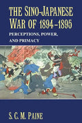 The Sino-Japanese War of 1894 1895: Perceptions, Power, and Primacy - Paperback