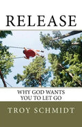 Release: Why God wants you to let go - Paperback
