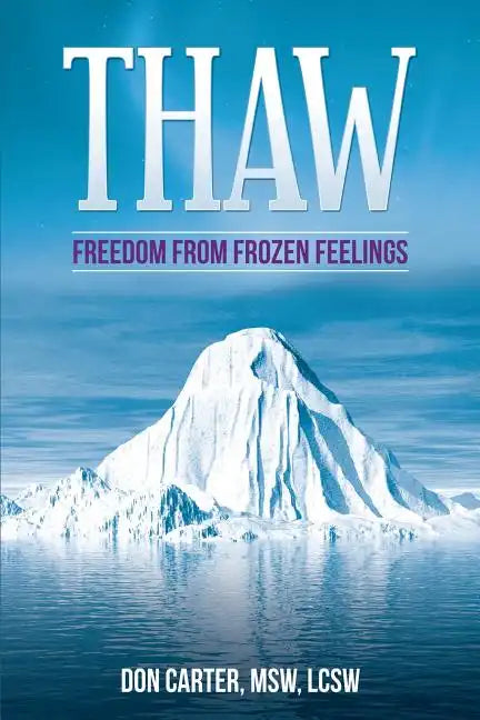 Thaw - Freedom from Frozen Feelings - Paperback