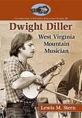 Dwight Diller: West Virginia Mountain Musician - Paperback