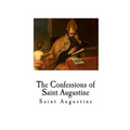 The Confessions of Saint Augustine - Paperback