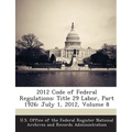 2012 Code of Federal Regulations: Title 29 Labor, Part 1926: July 1, 2012, Volume 8 - Paperback