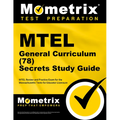MTEL General Curriculum (78) Secrets Study Guide: MTEL Review and Practice Exam for the Massachusetts Tests for Educator Licensure - Paperback