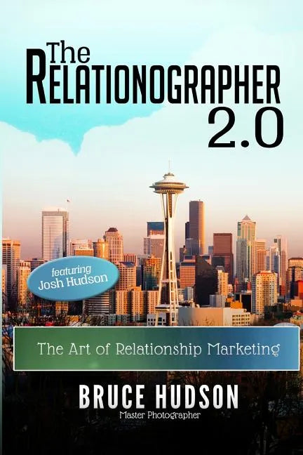 The Relationographer 2.0: The Art Of Relationship Marketing - Paperback
