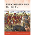 The Cimbrian War 113-101 BC: The Rise of Caius Marius - Paperback