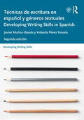 Técnicas de Escritura En Español Y Géneros Textuales / Developing Writing Skills in Spanish - Paperback