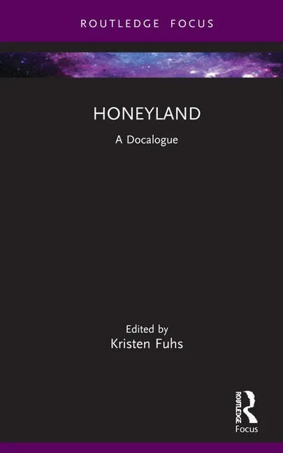Honeyland: A Docalogue - Hardcover