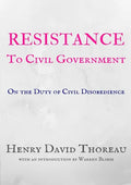 Resistance to Civil Government: On the Duty of Civil Disobedience - Paperback