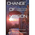 Change of Mission: A Jake Fortina Series Novel - Paperback