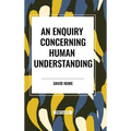 An Enquiry Concerning Human Understanding - Hardcover
