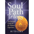 Soul Path Trilogy: An Energetic Guide for the Human Experience - Hardcover