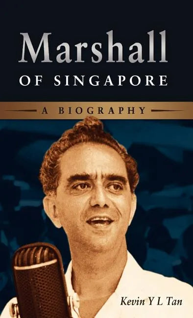 Marshall of Singapore: A Biography - Hardcover