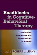 Roadblocks in Cognitive-Behavioral Therapy: Transforming Challenges Into Opportunities for Change - Paperback