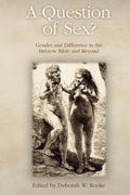 A Question of Sex? Gender and Difference in the Hebrew Bible and Beyond - Paperback