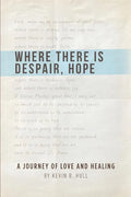 Where There Is Despair, Hope - Paperback