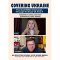 Covering Ukraine: The Scott Ritter Interviews Through the Eyes of Ania K - Paperback