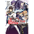 I Kept Pressing the 100-Million-Year Button and Came Out on Top, Vol. 3 (Manga): The Unbeatable Reject Swordsman - Paperback