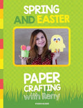 Spring and Easter Paper Crafting with Reny: 40 easy paper projects for children - Paperback