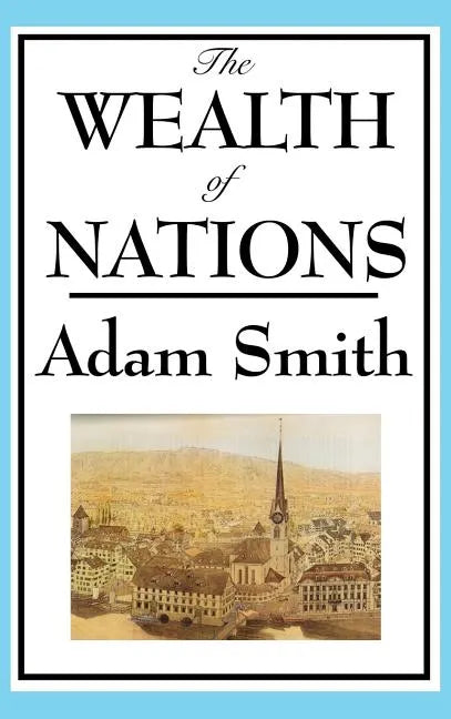 The Wealth of Nations: Books 1-5 - Hardcover