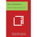 Dual Nationality: Library of World Affairs, No. 54 - Paperback