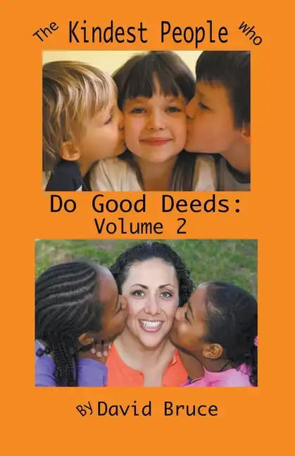 The Kindest People Who Do Good Deeds: Volume 2 - Paperback