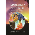 Apologia de la Verdad, las falsas religiones: Identificando las Eregias de las Sectas - Paperback