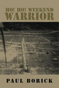 Ho! Ho! Weekend Warrior - Paperback