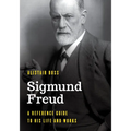 Sigmund Freud: A Reference Guide to His Life and Works - Paperback