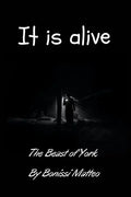 It is alive: The Beast of York - Paperback